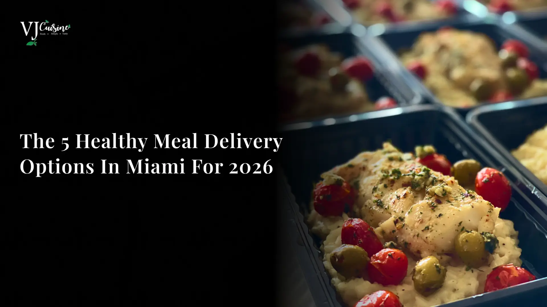 The 5 Healthy Meal Delivery Options in Miami for 2026