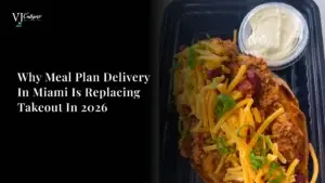 Why Meal Plan Delivery in Miami Is Replacing Takeout in 2026