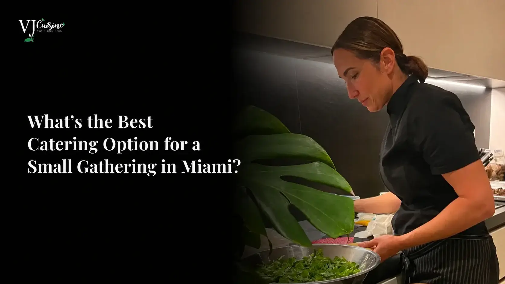 What's the Best Catering Option for a Small Gathering in Miami
