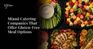 miami-catering-companies-that-offer-gluten-free-meal-options